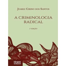 A CRIMINOLOGIA RADICAL - 2022