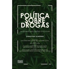 POLÍTICA SOBRE DROGAS: ALGUMAS REFLEXÕES CRÍTICAS