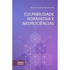 CULPABILIDADE NORMATIVA E NEUROCIÊNCIAS