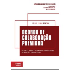 ACORDO DE COLABORAÇÃO PREMIADA - COLEÇÃO CIÊNCIAS CRIMINAIS TESES SELECIONADAS