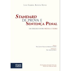 STANDARD DE PROVA E SENTENÇA PENAL: UM DIÁLOGO ENTRE PRÁTICA E TEORIA