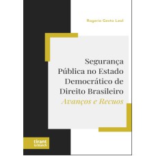 SEGURANÇA PÚBLICA NO ESTADO DEMOCRÁTICO DE DIREITO BRASILEIRO