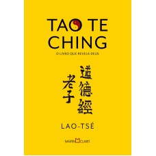 TAO TE CHING: O LIVRO QUE REVELA DEUS