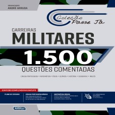 PASSE JÁ 1500 QUESTÕES COMENTADAS - CARREIRAS MILITARES 2021