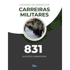 CADERNO DE EXERCÍCIOS - CARREIRAS MILITARES