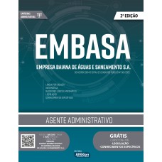 AGENTE ADMINISTRATIVO - EMPRESA BAIANA DE ÁGUAS E SANEAMENTO SA - EMBASA