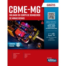 APOSTILA SOLDADO DO CORPO DE BOMBEIROS MILITAR DE MINAS GERAIS - CBM-MG: EDITAL 2022