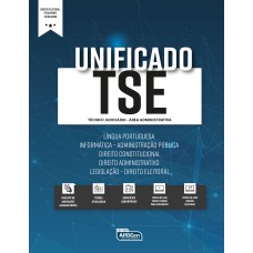 UNIFICADO TSE: TÉCNICO JUDICIÁRIO - ÁREA ADMINISTRATIVA