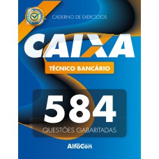 CADERNO DE EXERCÍCIOS - CAIXA ECONÔMICA FEDERAL: EXERCÍCIOS GABARITADOS