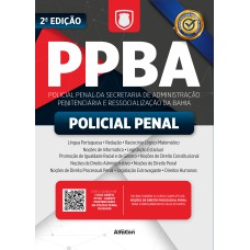 PPBA - POLICIAL PENAL DA SECRETARIA DE ADMINISTRAÇÃO PENITENCIÁRIA E RESSOCIALIZAÇÃO DA BAHIA