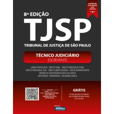 APOSTILA - TJSP - ESCREVENTE TÉCNICO JUDICIÁRIO DO TRIBUNAL DE JUSTIÇA DE SÃO PAULO - 8ª EDIÇÃO