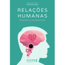 RELAÇÕES HUMANAS: DESAFIOS E PERSPECTIVAS