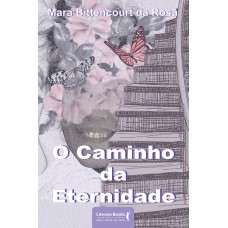 O CAMINHO DA ETERNIDADE