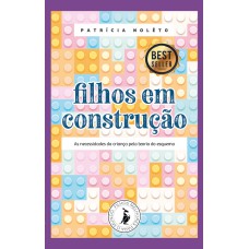 FILHOS EM CONSTRUÇÃO - AS NECESSIDADES DA CRIANÇA PELA TEORIA DO ESQUEMA