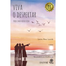 VIVA O DESPERTAR PARA UMA NOVA VIDA: UMA JORNADA DE CURA E TRANSFORMAÇÃO