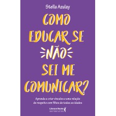 Como educar se não sei me comunicar