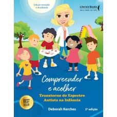 COMPREENDER E ACOLHER: TRANSTORNO DO ESPECTRO AUTISTA NA INFÂNCIA E ADOLESCÊNCIA