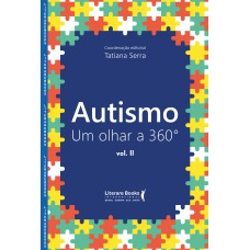 AUTISMO: UM OLHAR A 360º - VOL II