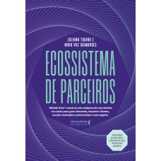 ECOSSISTEMA DE PARCEIROS: MÉTODO OCTO® CONSTRUA UMA MÁQUINA DE CRESCIMENTO VIA CANAIS PARA GERAR DEMANDA, IMPACTAR CLIENTES, ESCALAR RESULTADOS E POTENCIALIZAR O SEU NEGÓCIO