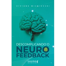 DESCOMPLICANDO O NEUROFEEDBACK