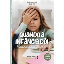 QUANDO A INFÂNCIA DÓI: OS TRANSTORNOS DA INFÂNCIA E AS TERAPIAS QUE PROMOVEM SAÚDE MENTAL E NEURODESENVOLVIMENTO ÁS CRIANÇAS.