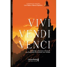 Vivi, Vendi, Venci: Histórias, técnicas e dicas de profissionais de sucesso em vendas