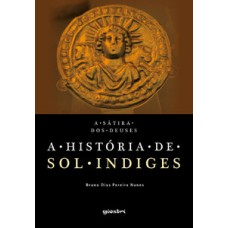 A sátira dos deuses - A história de Sol Indiges