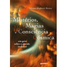 Mistérios, magias e consciência cósmica: um guia sobre o mundo invisível