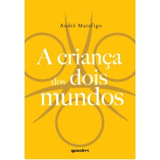 A criança dos dois mundos