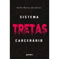 Tretas - Sistema carcerário