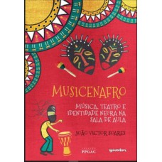 MUSICENAFRO - Música, teatro e identidade negra na sala de aula