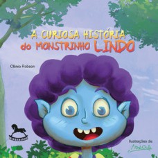 A curiosa história do Monstrinho Lindo