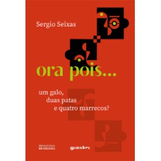 Ora pois... Um galo, duas patas e quatro marrecos?