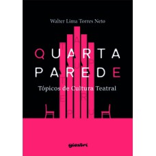 Quarta parede - Tópicos de cultura teatral