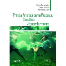 Prática artística como pesquisa, somática e ecoperformance