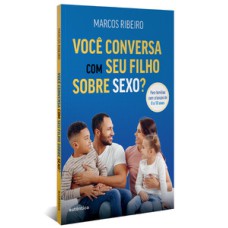 Você conversa com seu filho sobre sexo?: para famílias com crianças de 0 a 10 anos