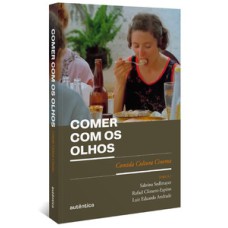 Comer com os olhos: comida cultura cinema