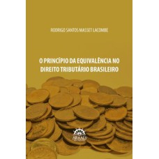 O princípio da equivalência no direito tributário brasileiro