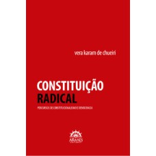 Constituição radical: Percursos de constitucionalismo e democracia