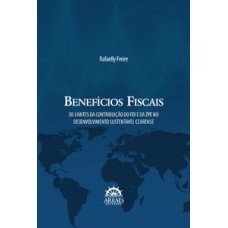 Benefícios fiscais: os limites da contribuição do FDI e da ZPE no desenvolvimento sustentável cearense