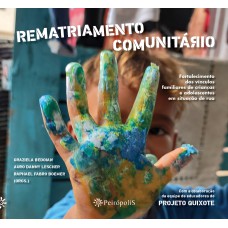 REMATRIAMENTO COMUNITÁRIO: FORTALECIMENTO DOS VÍNCULOS FAMILIARES DE CRIANÇAS E ADOLESCENTES EM SITUAÇÃO DE RUA