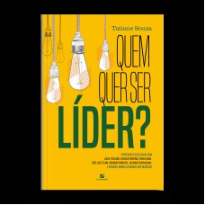 QUEM QUER SER LÍDER?