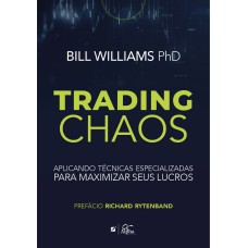 TRADING CHAOS: APLICANDO TÉCNICAS ESPECIALIZADAS PARA MAXIMIZAR SEUS LUCROS