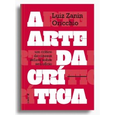 A ARTE DA CRÍTICA: UM CRÍTICO DE CINEMA REFLETE SOBRE SEU OFÍCIO