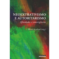 NEOEXTRATIVISMO E AUTORITARISMO