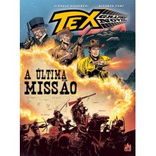 TEX GRAPHIC NOVEL Nº 10 - A ULTIMA MISSÃO - VOL. 10