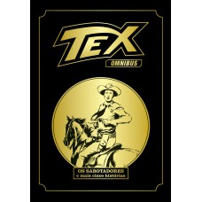 TEX OMNIBUS VOLUME 5: OS SABOTADORES E MAIS 5 HISTÓRIAS