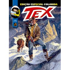 TEX EDIÇÃO ESPECIAL COLORIDA Nº 19: A CASA DO JUIZ / CRIME NOS TRILHOS / NA ESTRADA PARA PRESCOTT / MEU NOME É WANEKA / O POSTE DA TORTURA