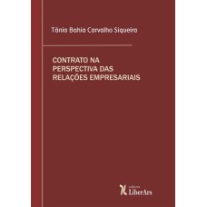 CONTRATO NA PERSPECTIVA DAS RELAÇÕES EMPRESARIAIS