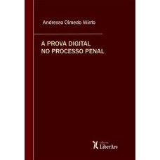 A PROVA DIGITAL NO PROCESSO PENAL